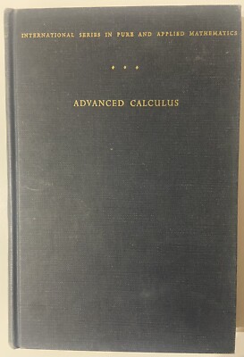 Advanced Calculus: International Series In Pure & Applied Mathematics (1956 2nd)
