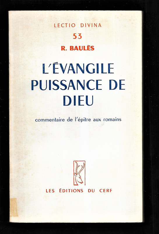 L'Evangile Puissance De Dieu- Commentaire De L'Ã©Pitre Aux Romains - R. BaulÃ¨S