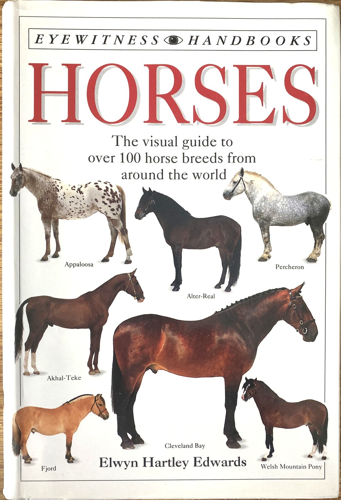 Horses (Eyewitness Handbooks) by Elwyn Edwards visual guide