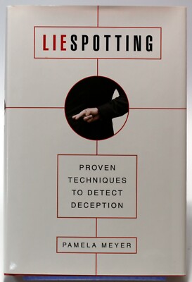 Liespotting : Proven Techniques to Detect Deception by Pamela Meyer 2010 HCDJ