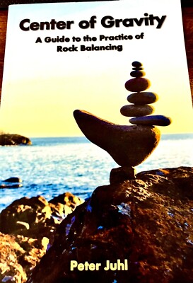 Center of Gravity: A Guide to the Practice of Rock Balancing - Paperback - VG