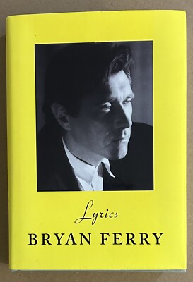 Lyrics by Bryan Ferry SIGNED (2022, Hardcover)