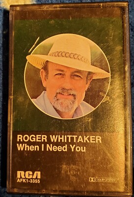 Roger Whittaker When I Need You Cassette Tape RCA AFK1-3355 1979