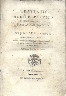 Orus - Trattato Medico-pratico Malattie  degli Animali Domestici - Padova 1793