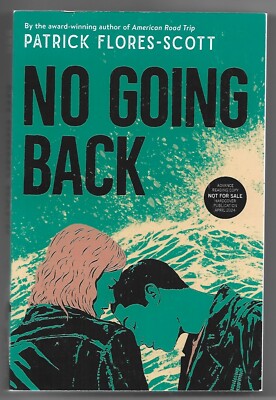 No Going Back by Patrick Flores-Scott 4/24 Paperback NEW ARC Uncorrected Proof