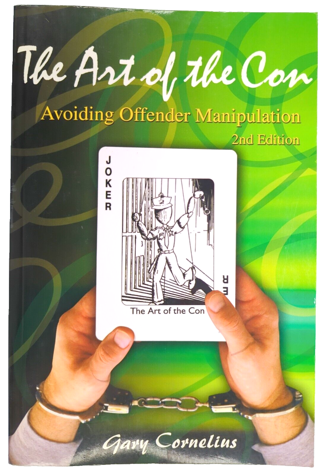 The Art Of The Con by Gary Cornelius