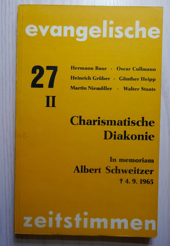 Charismatische Diakonie. In Memoriam Albert Schweitzer, 93 S., Evang. Zeitst. 27
