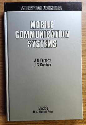 Mobile Communication Systems by J. G. Gardiner and J. D. Parsons 1990