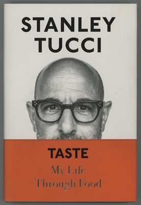 Stanley Tucci Food Memoir TASTE My Life Through Food  (2021, Hardcover)