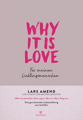 Why it is Love | Für meinen Lieblingsmenschen - Eine ganz besondere Liebeserklär