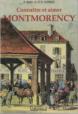Connaître et aimer Montmorency (French Edition)