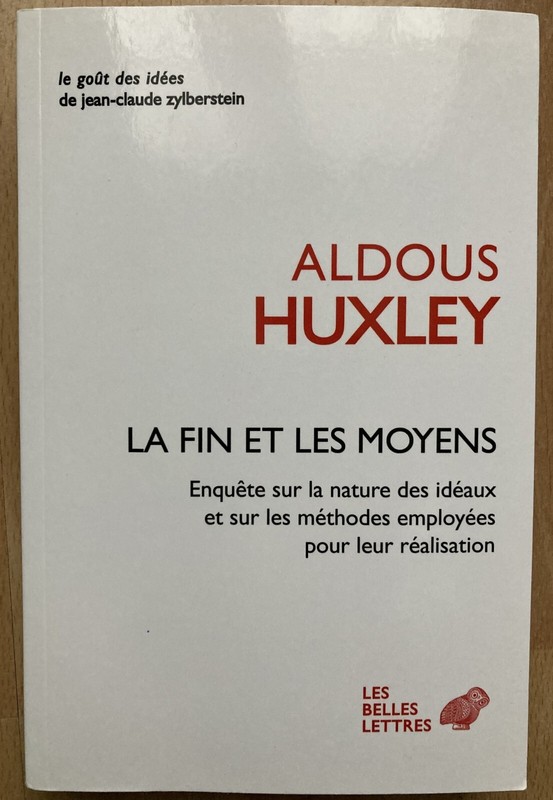 Aldous Huxley   La Fin Et Les Moyens   ( Les Belles Lettres )