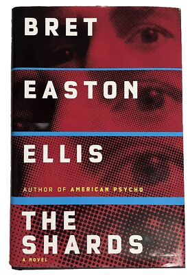 The Shards: A Novel by Bret Easton Ellis