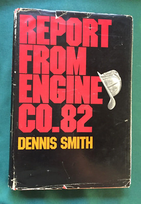 SIGNED - Dennis Smith - REPORT FROM ENGINE CO. 82 - 1972 hc/dj, Rare Autograph
