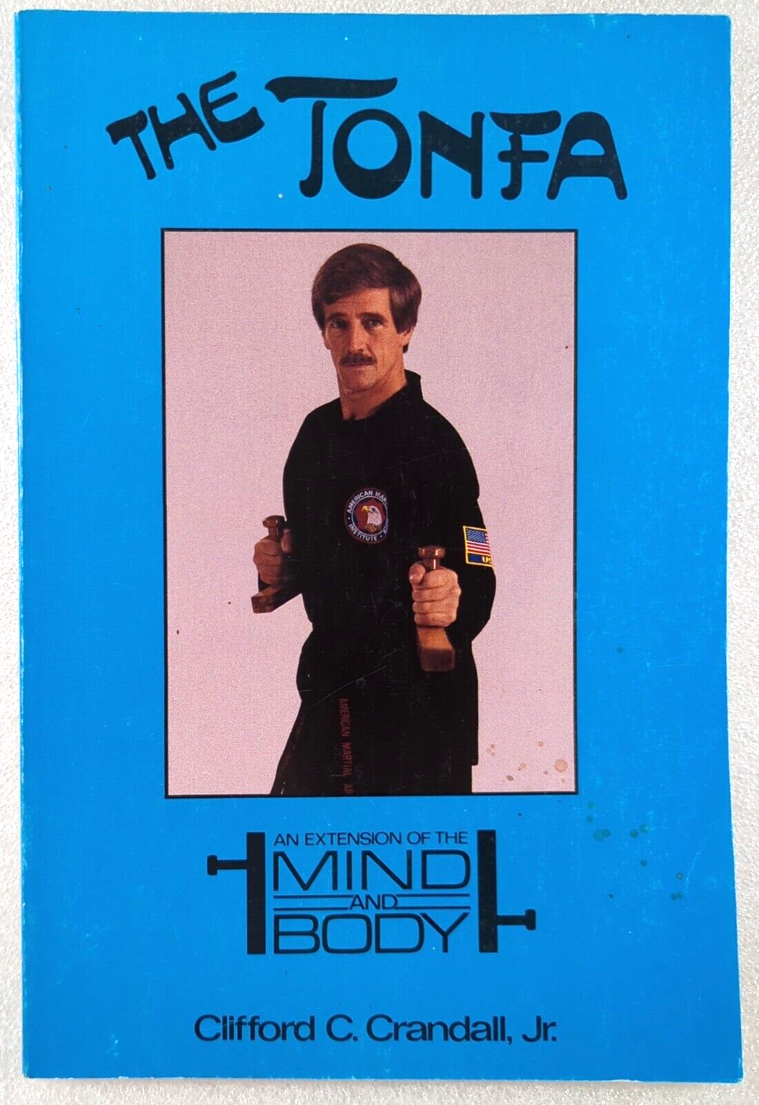 The Tonfa by Clifford C Crandall