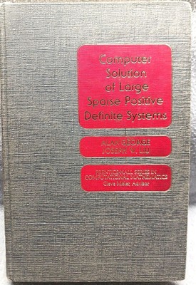 Computer Solution of Large Sparse Positive Definite Systems 1981 by Alan George