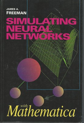 Simulating Neural Networks with Mathematica by Freeman