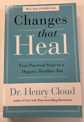 Changes That Heal: Four Practical Steps to a Happier, Healthier You by Cloud PB