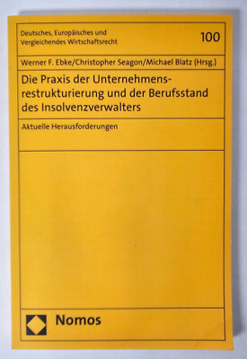 Nomos Die Praxis der Unternehmensrestrukturierung und der Beruf.