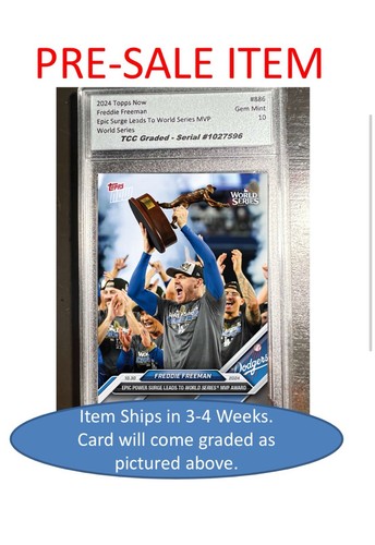 PRESALE 2024 Topps Now Freddie Freeman World Series MVP TCC Graded Gem Mint 10