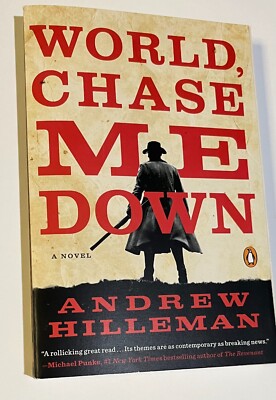 World, Chase Me Down : A Novel by Andrew Hilleman (2017, Trade Paperback)