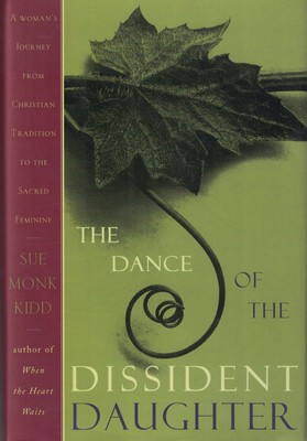 The Dance of the Dissident Daughter: A Woman's Journey from Christian Tradit...