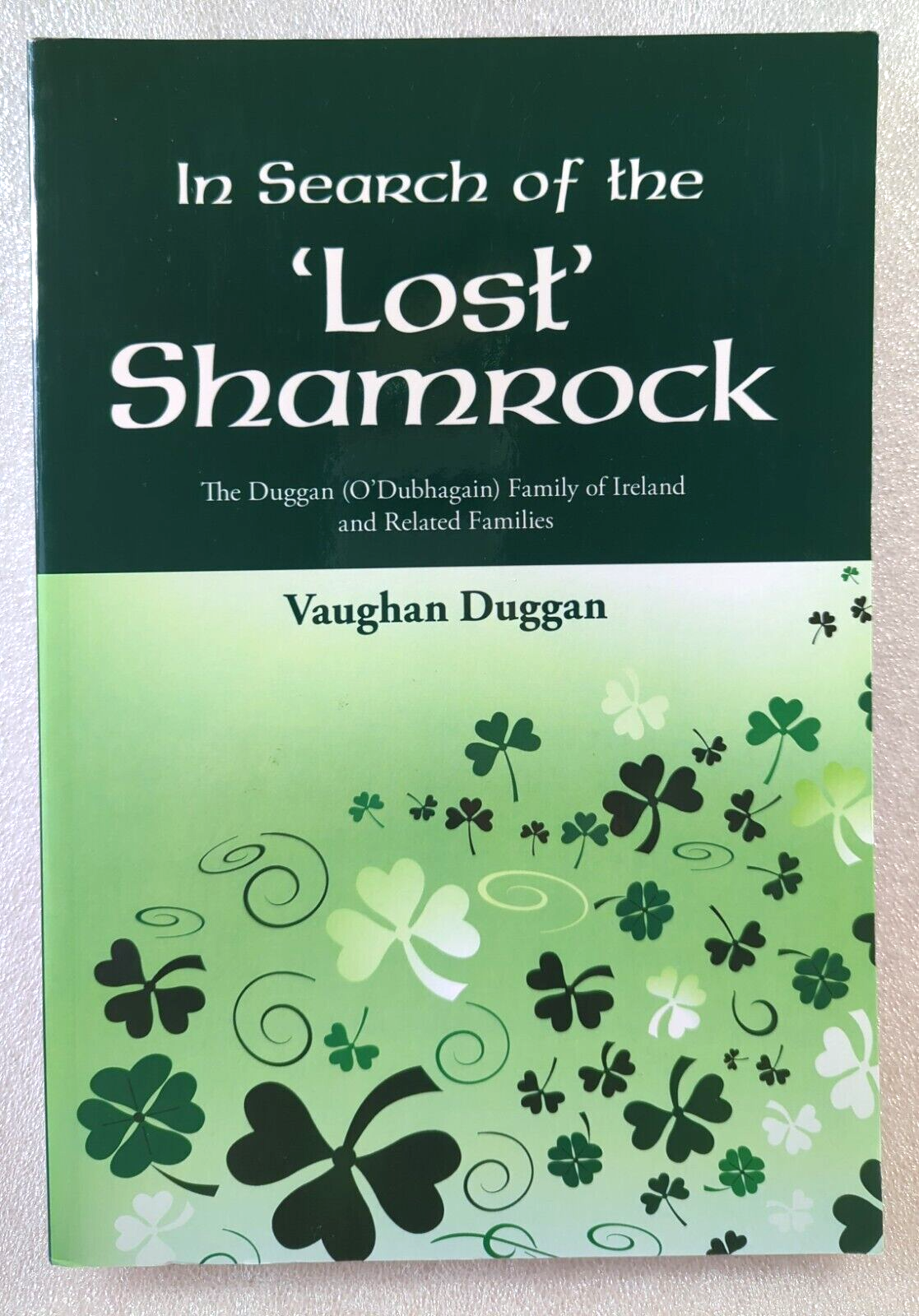 In Search Of The Lost Shamrock by Vaughan Duggan