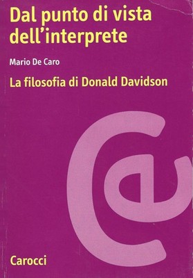 De Caro Mario Dal punto di vista dell'interprete La filosofia di Donald Davidson