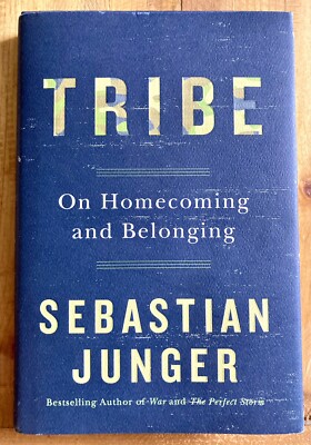 Tribe: On Homecoming and Belonging by Sebastian Junger (2016) 14th Print HC/DJ