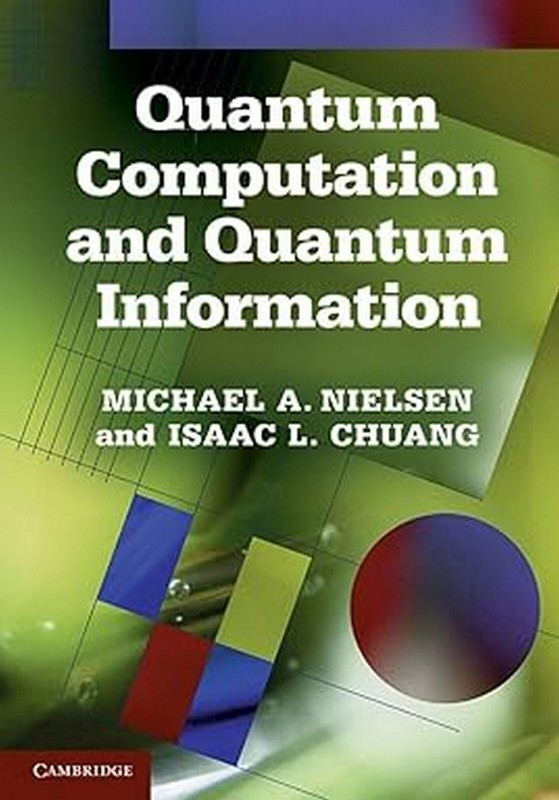 Quantum Computation and Quantum Information by Nielsen, 1st INTL ED