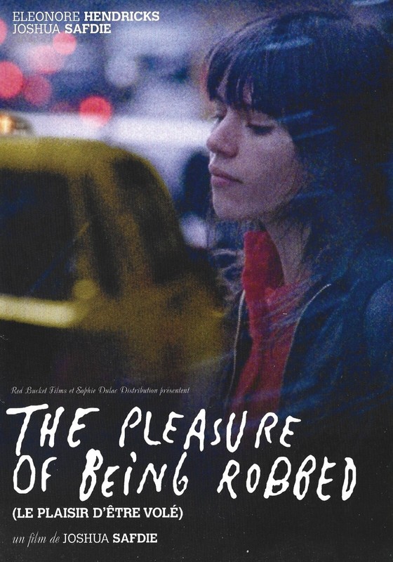 Dossier De Presse The Pleasure Of Being Robbed De Josh Safdie