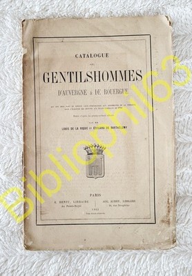 Roque & Barthélémy Catalogue des Gentilshommes d'Auvergne & de Rouergue EO 1863