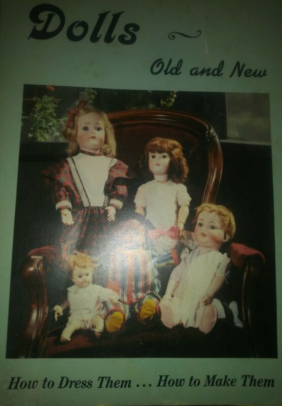 Vintage collectors book Dolls Old and New How to dress and make them doll making