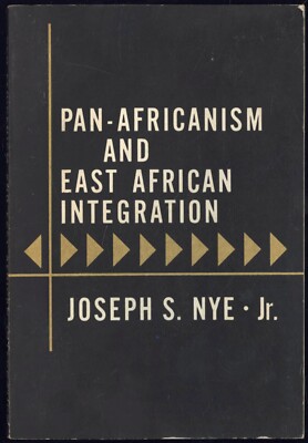 PAN-AFRICANISM AND EAST AFRICAN INTEGRATION - Joseph S. Nye, Jr. -  PB VG- Copy