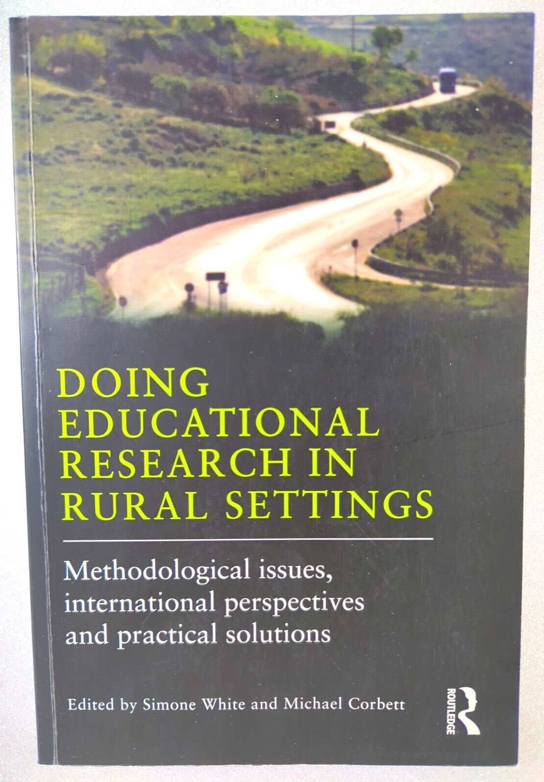 Doing Educational Research In Rural Settings by Michael Corbett, Simone White