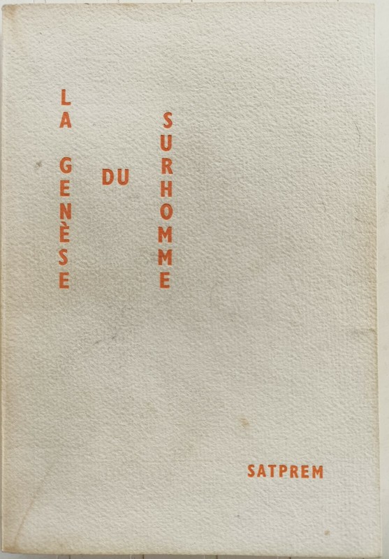 Satprem La Genese Du Surhomme Inde Yoga Bouddhisme Esoterisme 