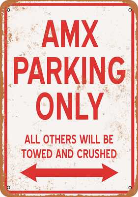 Metal Sign - AMX PARKING ONLY - Vintage Look