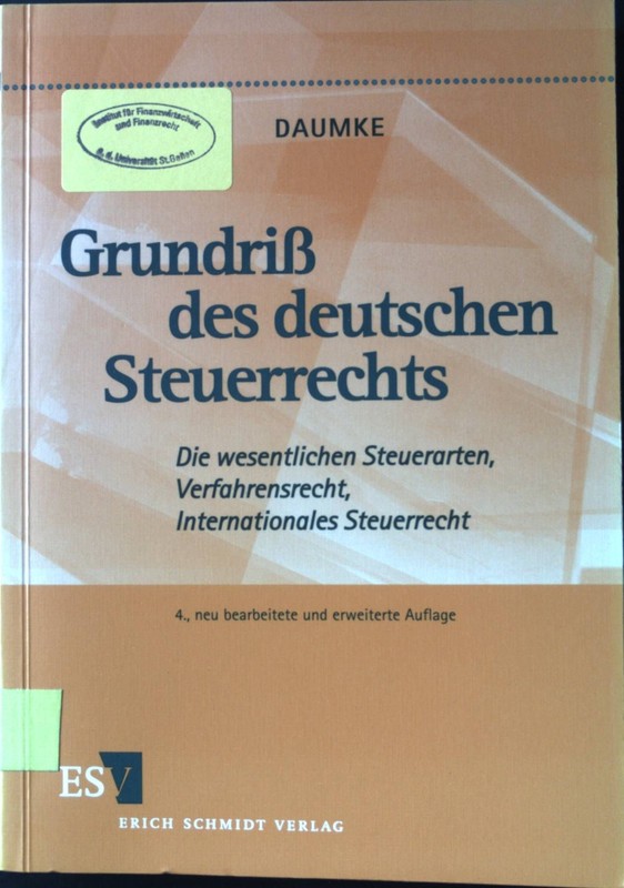 GrundriÃ Des Deutschen Steuerrechts : Die Wesentlichen Steuerarten, Verfahrensre