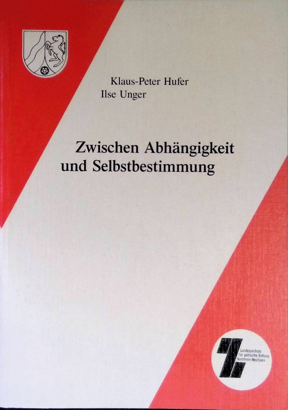 Zwischen AbhÃ¤Ngigkeit Und Selbstbestimmung : Institutionalisierte Und Selbstorga