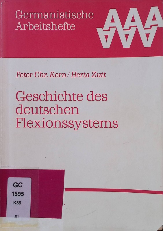 Geschichte Des Deutschen Flexionssystems. Germanistische Arbeitshefte ; 22 Kern,