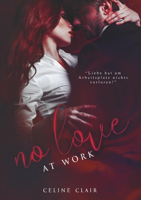 No love at work | Celine Clair | Taschenbuch | No Love - Reihe | Paperback