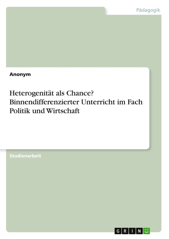 Anonymous | HeterogenitÃ¤T Als Chance? Binnendifferenzierter Unterricht Im...