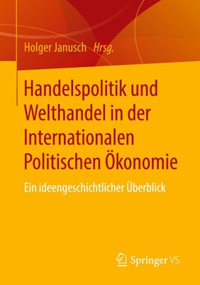 Handelspolitik und Welthandel in der Internationalen Politischen Ökonomie Buch