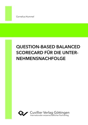 Question-based Balanced Scorecard für die Unternehmensnachfolge, Cornelius  ...