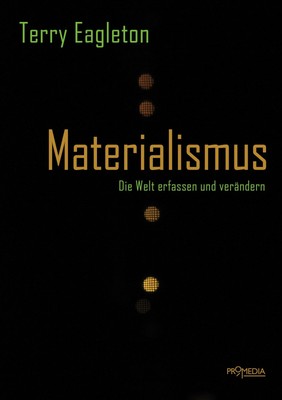 Materialismus | Terry Eagleton | Die Welt erfassen und verändern | Taschenbuch