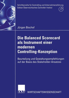 Jürgen Bischof / Die Balanced Scorecard als Instrument einer m ...9783824476145