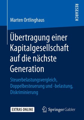 Übertragung einer Kapitalgesellschaft auf die nächste Generation Ortlinghaus, 