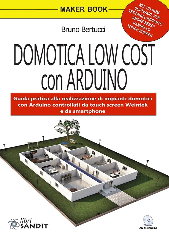 Bruno Bertucci Domotica low cost con Arduino. Con CD-RO (Video