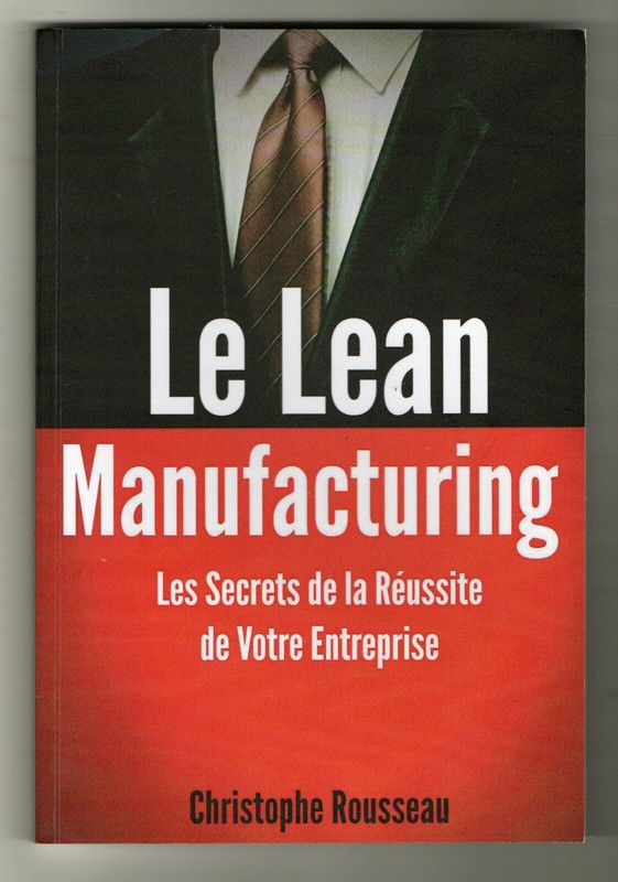 Le Lean Manufacturing Les Secrets De La RÃ©Ussite De Votre Entreprise Voir Sommai