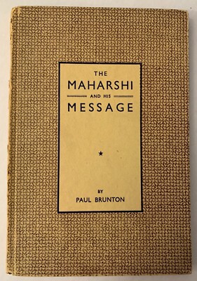 THE MAHARSHI AND HIS MESSAGE -Paul Brunton -Scarce HC copy -presumed 1st/4th imp